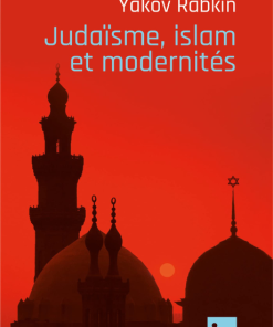 Judaïsme, islam et modernités